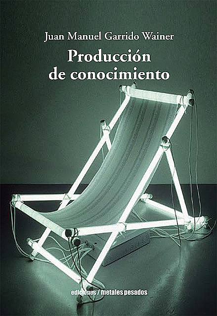 Producción de conocimiento, Juan Manuel Garrido Wainer