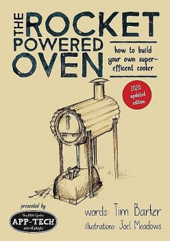 The Rocket Powered Oven, Tim Barker