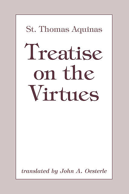 Treatise on the Virtues, Thomas Aquinas