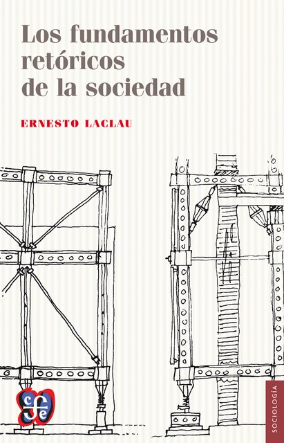 Los fundamentos retóricos de la sociedad, Ernesto Laclau