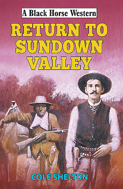 Return to Sundown Valley, Cole Shelton