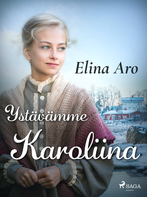 Ystävämme Karoliina, Elina Aro