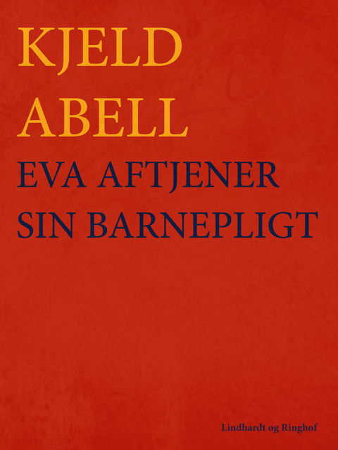 Eva aftjener sin barnepligt, Kjeld Abell