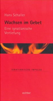 Wachsen im Gebet, Hans Schaller
