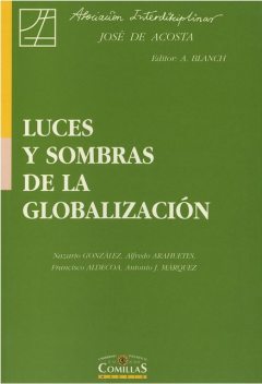 Luces y sombras de la globalización, Francisco Aldecoa, Antonio Márquez, Antonio Blanch, Aldredo Arahuetes, Nazario González