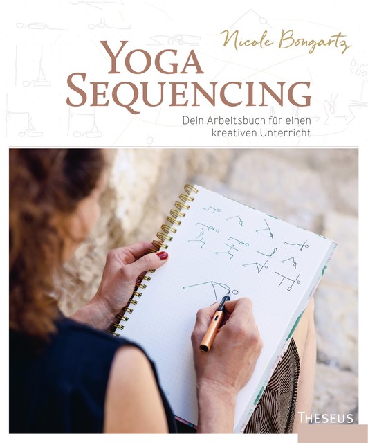 Yoga-Sequencing, Nicole Bongartz