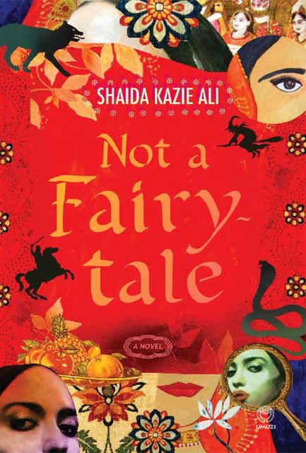 Not a Fairytale, Shaida Kazie Ali