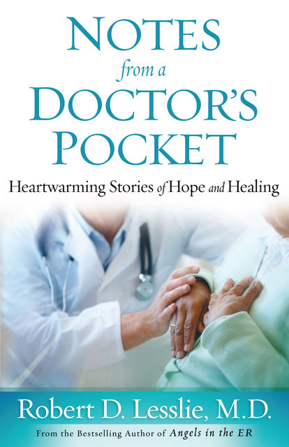 Notes from a Doctor's Pocket, Robert D.Lesslie