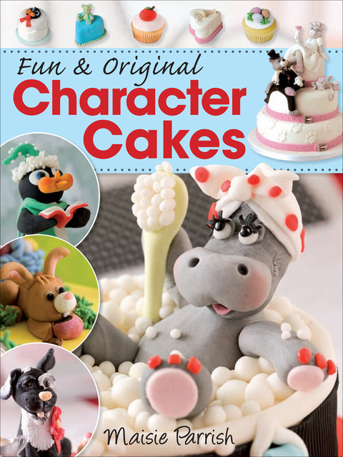 Fun & Original Character Cakes, Maisie Parrish