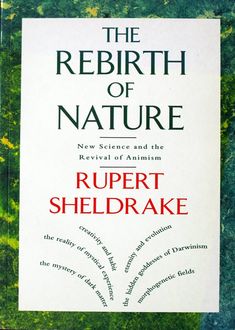 El Renacimiento De La Naturaleza, Rupert Sheldrake