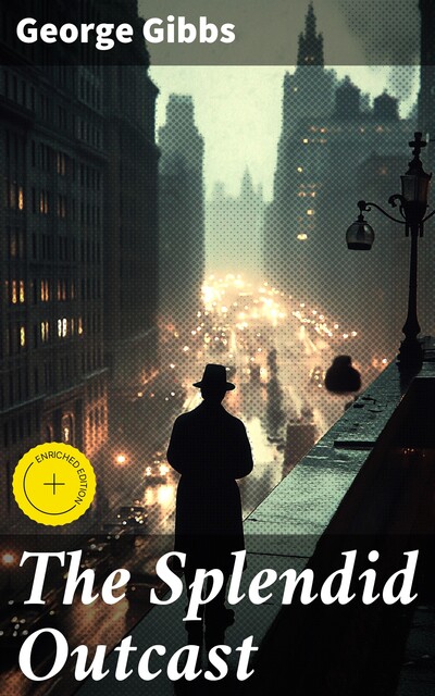 The Splendid Outcast, George Gibbs