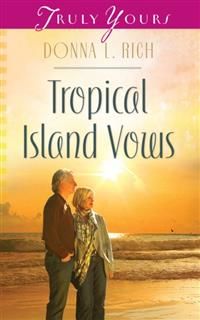 Tropical Island Vows, Donna L Rich