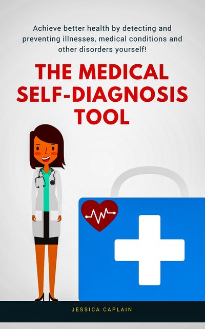 The Medical Self Diagnosis Tool, Jessica Caplain