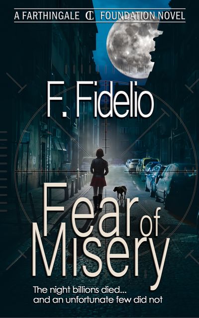 Fear of Misery, F. Fidelio