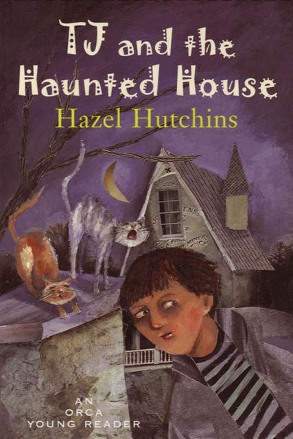 TJ and the Haunted House, Hazel Hutchins