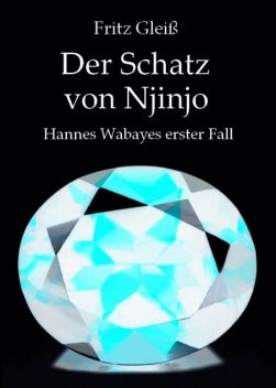 Der Schatz von Njinjo, Fritz Gleiß