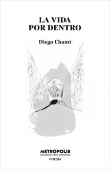La vida por dentro, Diego Chami