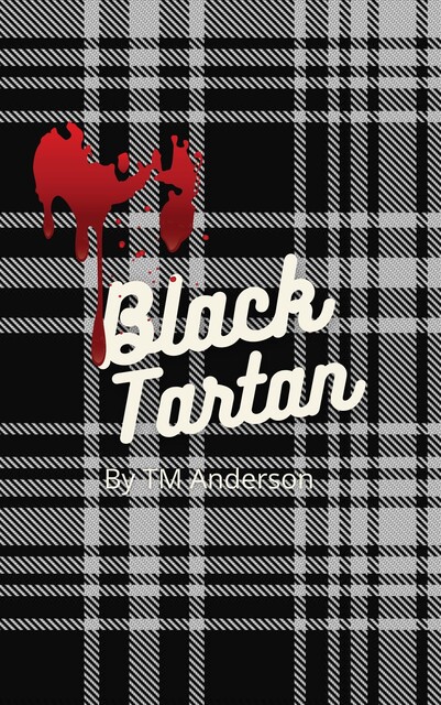 Black Tartan, T.M. Anderson