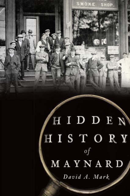 Hidden History of Maynard, David Mark