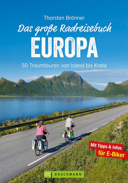 Das große Radreisebuch Europa, Thorsten Brönner