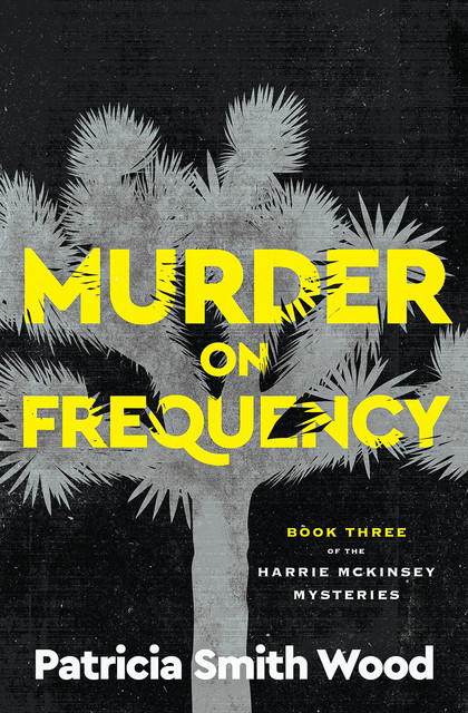 Murder on Frequency, Patricia Wood
