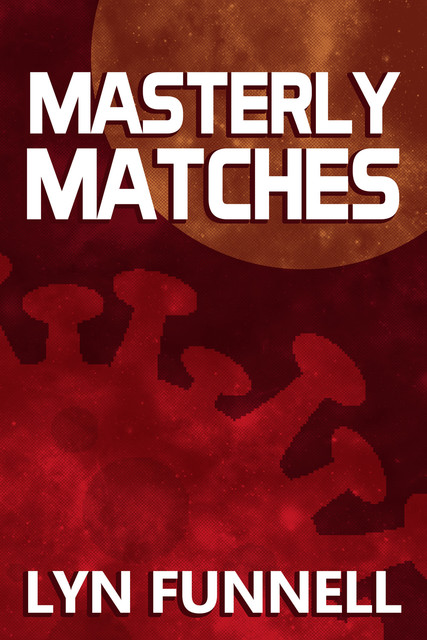 Masterly Matches, Lyn Funnell