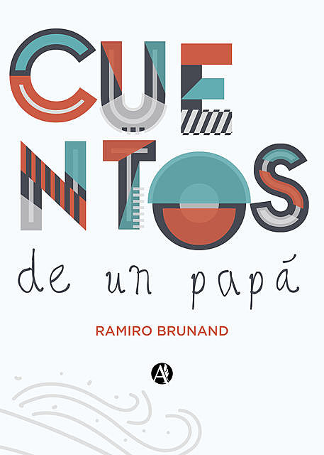 Cuentos de un papá, Ramiro Brunand