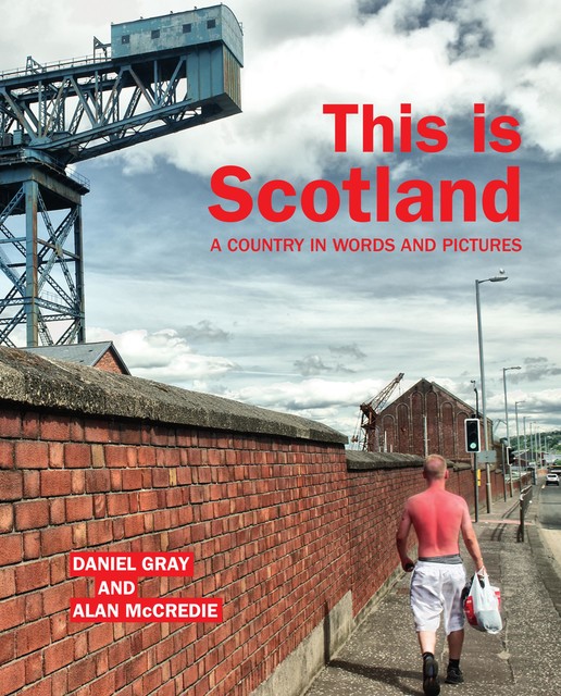 This is Scotland, Daniel Gray