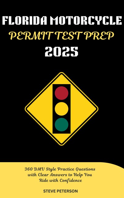 Florida Motorcycle Permit Test Prep 2025, Steve Peterson