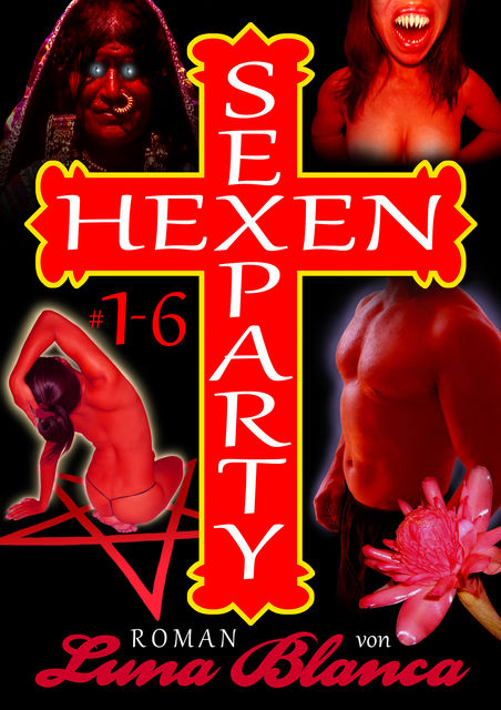 Hexen Sexparty 1–6, Luna Blanca