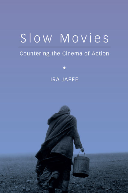 Slow Movies, Ira Jaffe