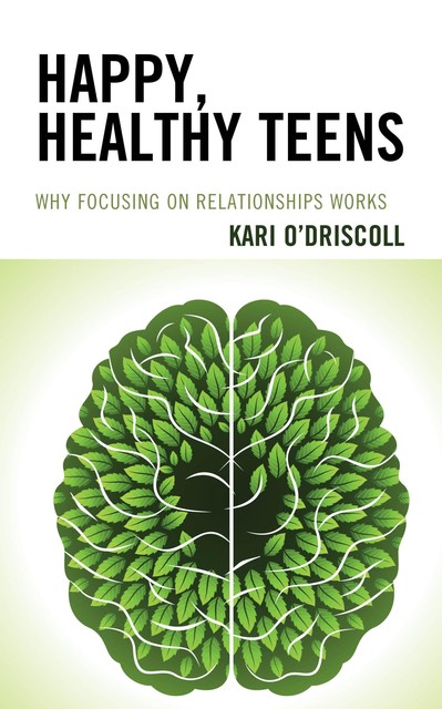 Happy, Healthy Teens, Kari O'Driscoll