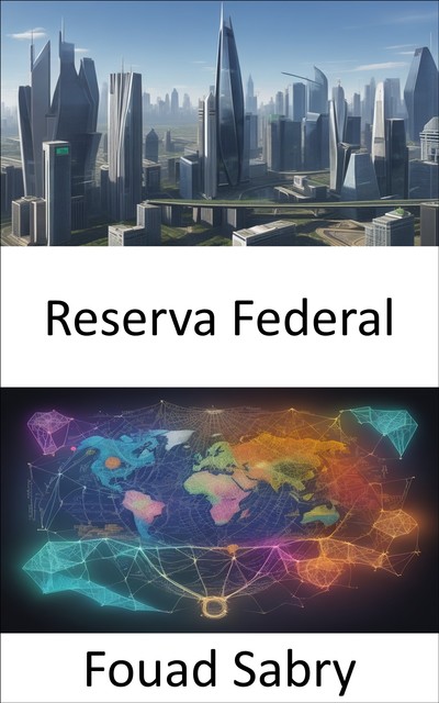Reserva Federal, Fouad Sabry