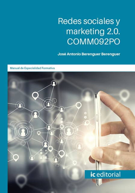 Redes sociales y marketing 2.0. COMM092PO, José Antonio Berenguer Berenguer