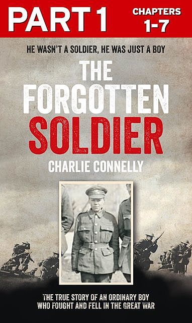 The Forgotten Soldier (Part 1 of 3), Charlie Connelly