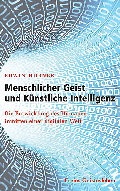 Menschlicher Geist und Künstliche Intelligenz, Edwin Hübner
