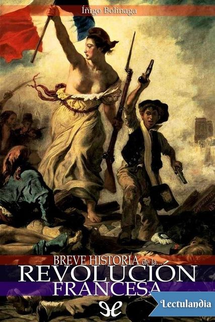 Breve historia de la Revolución Francesa, Íñigo Bolinaga