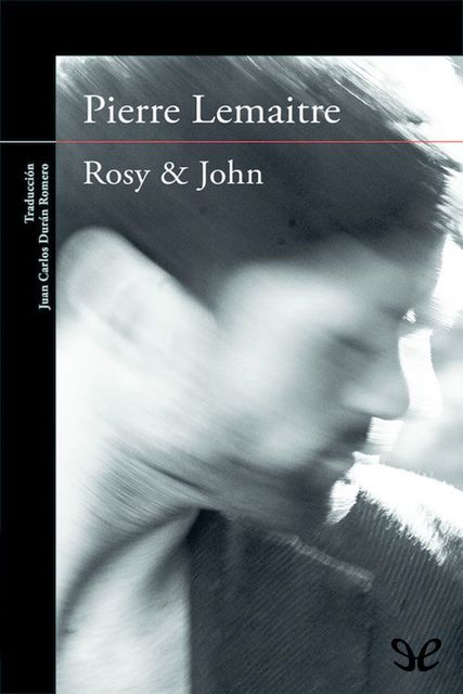Rosy & John, Pierre Lemaitre