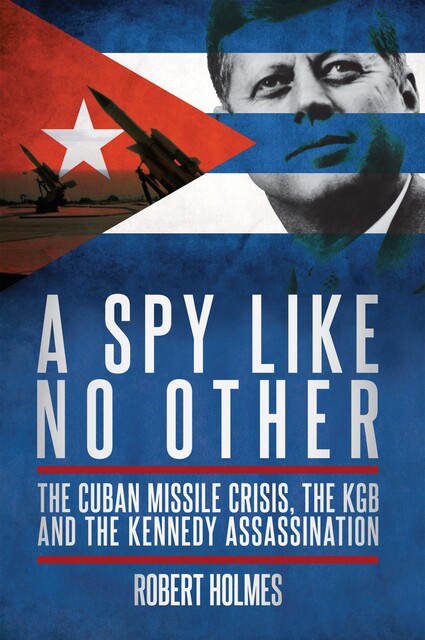 A Spy Like No Other, Robert Holmes