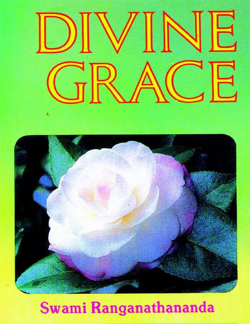 Divine Grace, Swami Ranganathananda