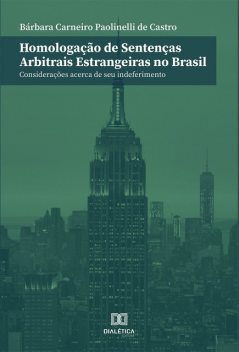 Homologação de sentenças arbitrais estrangeiras no Brasil, Bárbara Carneiro Paolinelli de Castro