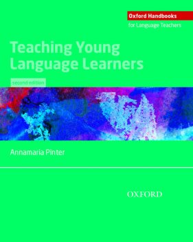 Teaching Young Language Learners, Second Edition, Annamaria Pinter