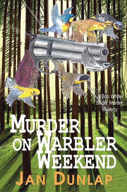 Murder on Warbler Weekend, Jan Dunlap