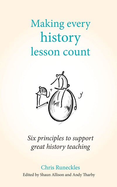 Making every history lesson count, Chris Runeckles