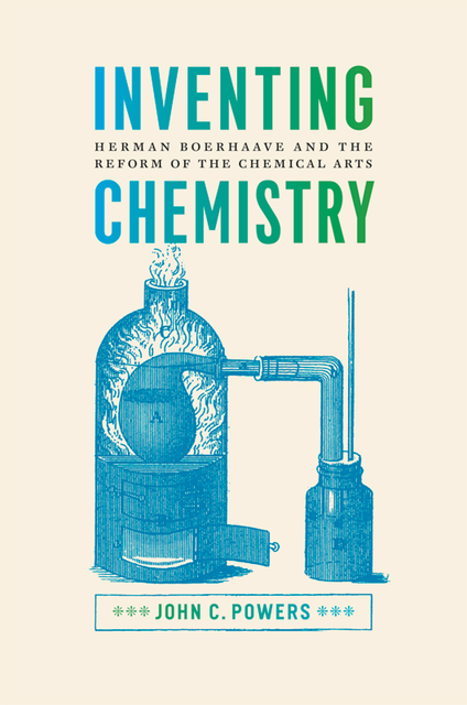 Inventing Chemistry, John C. Powers