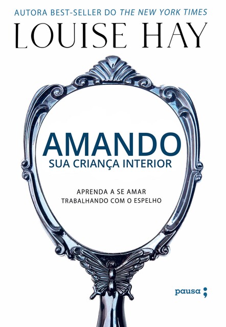 Amando sua criança interior, Louise Hay