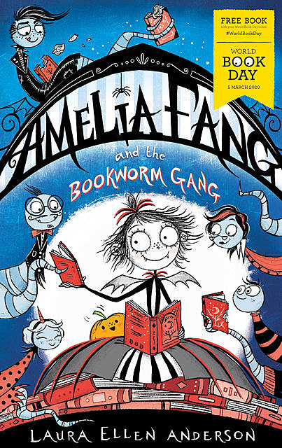Amelia Fang and the Bookworm Gang – World Book Day 2020, Laura Anderson