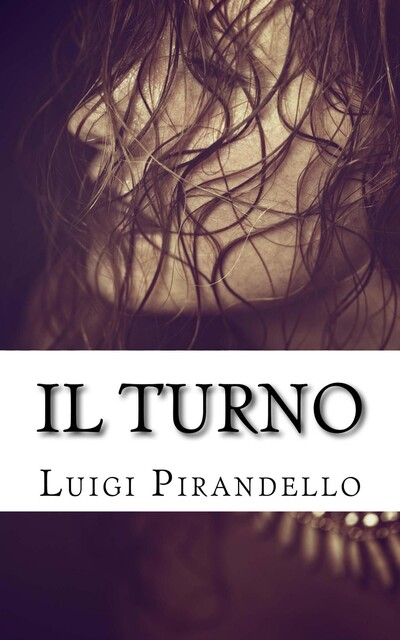 Il turno, Luigi Pirandello