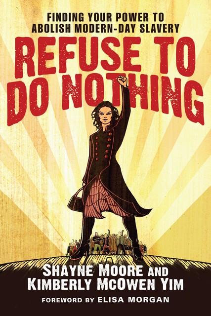 Refuse to Do Nothing, Shayne Moore, Kimberly McOwen Yim