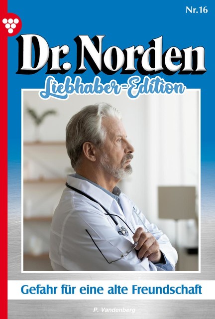 Dr. Norden Liebhaber Edition 7 – Arztroman, Patricia Vandenberg